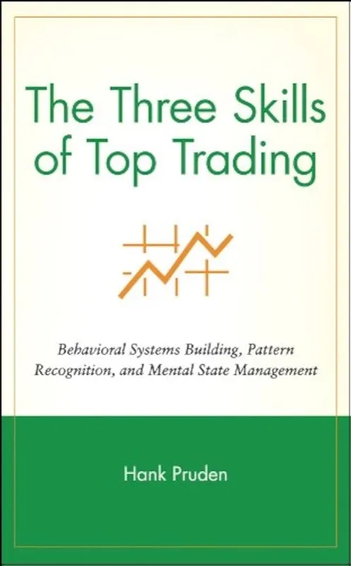 The Three Skills of Top Trading de Hank Pruden: Resumen Completo del Libro